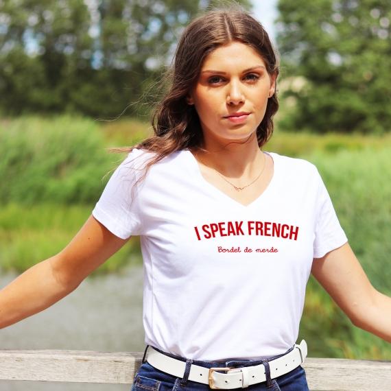 T-shirt col V - I Speak French (bordel de merde) - Femme