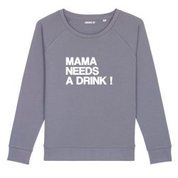 Sweatshirt Mama needs a drink - Femme - 5