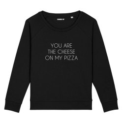 Sweatshirt You are the cheese on my pizza - Femme - 1