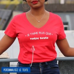 T-shirt Femme col V "Je t'aime plus que" personnalisé - 1