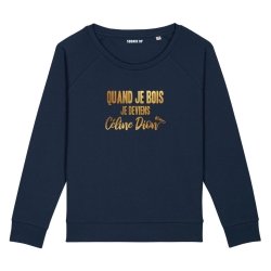 Sweatshirt Quand je bois je deviens Céline Dion - Femme - 3