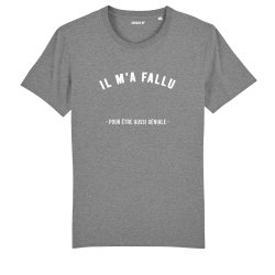 T-shirt Femme "Il m'a fallu" personnalisé - 3
