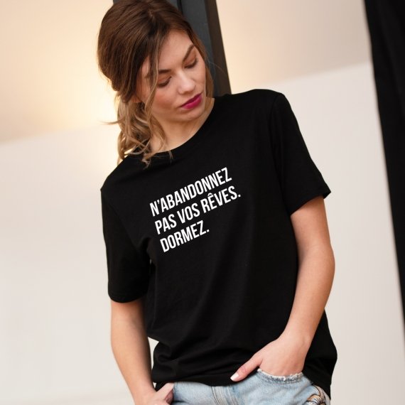 T-shirt N'abandonnez pas vos rêves - Femme