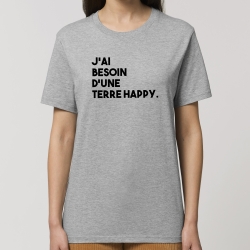 T-shirt J'ai besoin d'une terre happy - Femme - 7