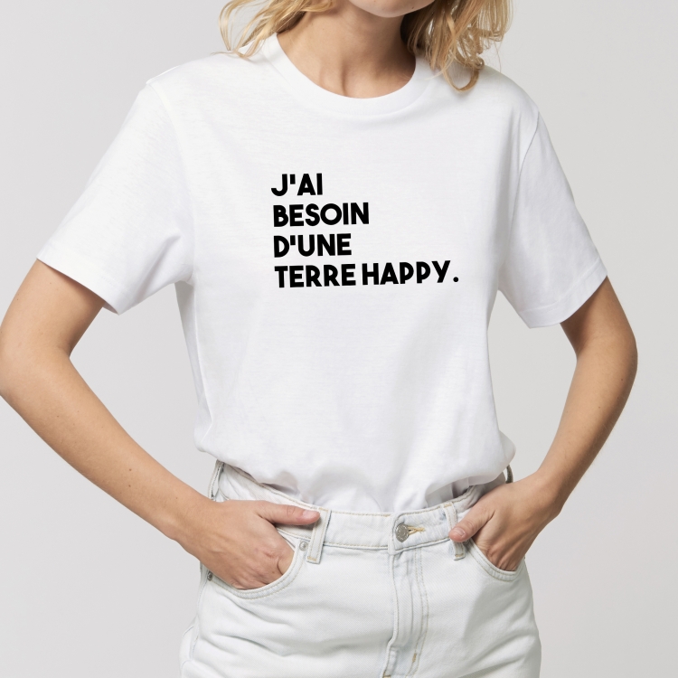 T-shirt J'ai besoin d'une terre happy - Femme