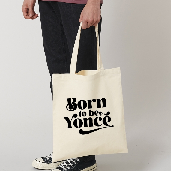 Tote bag Born to be yoncé