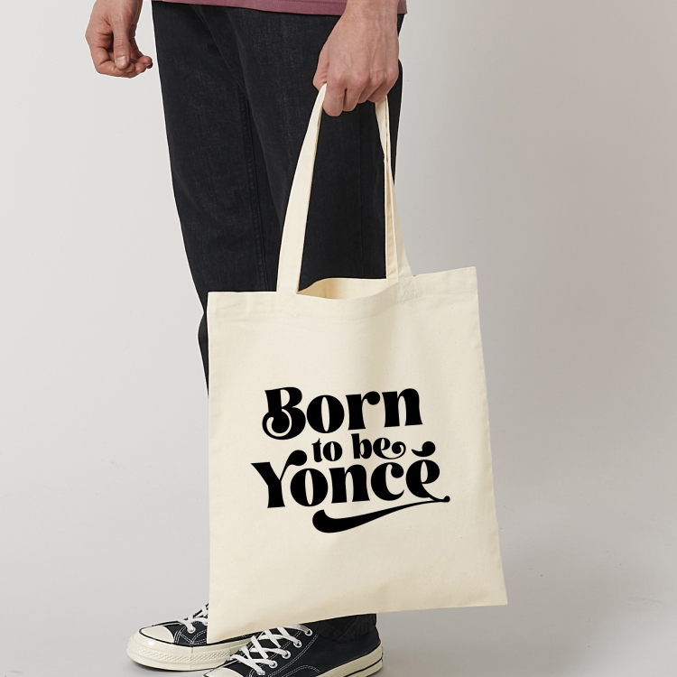 Tote bag Born to be yoncé - 2