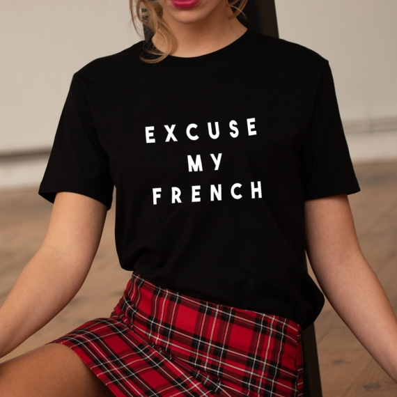 T-shirt Excuse my French - Femme
